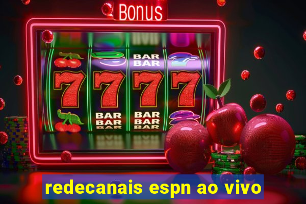 redecanais espn ao vivo